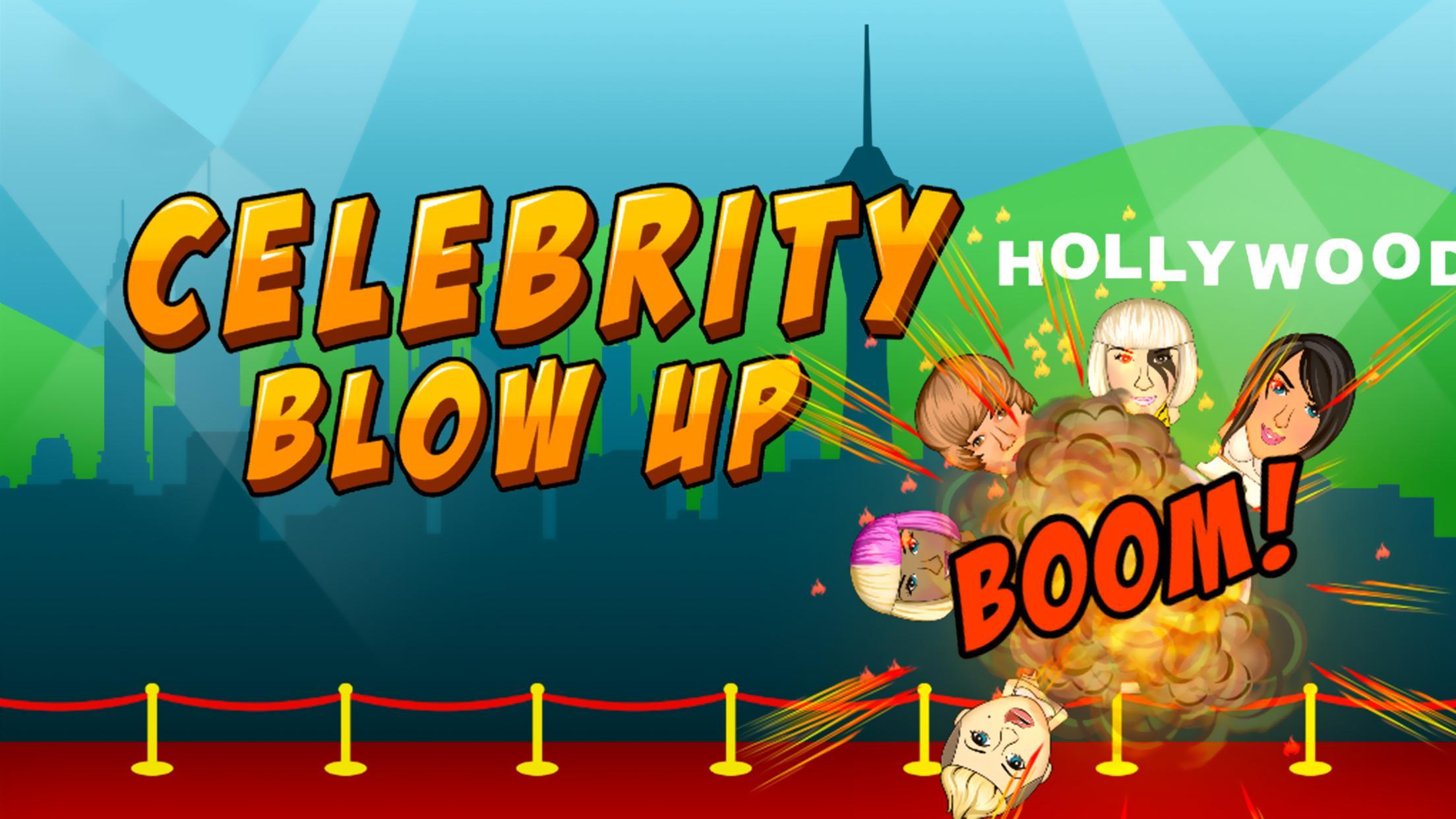 Blow Up Hollywood Celebrities
