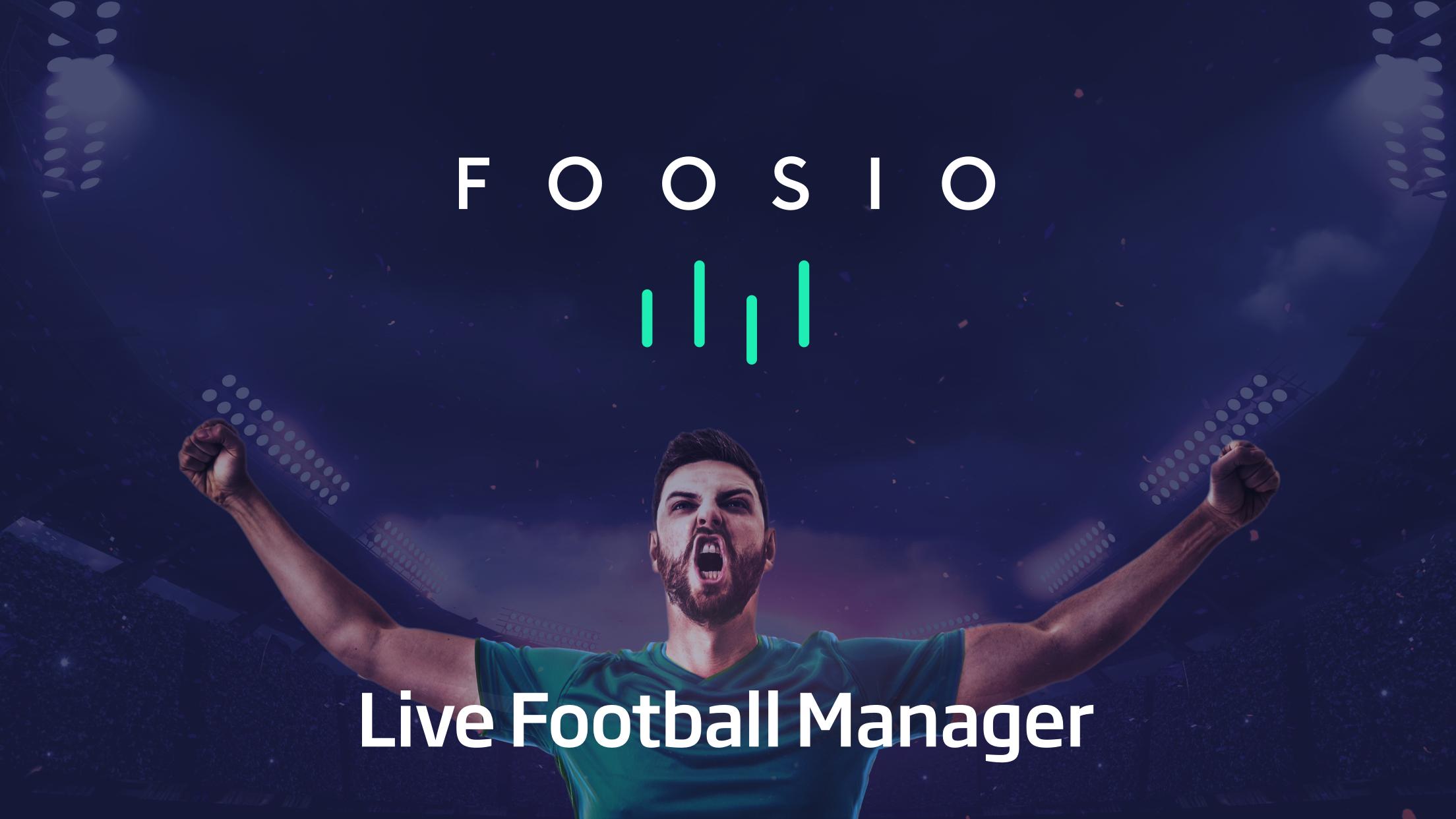 FOOSIO - Live Football Manager