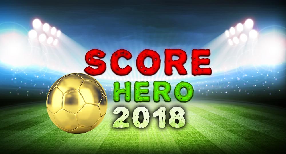 Guide For Score Hero 2018