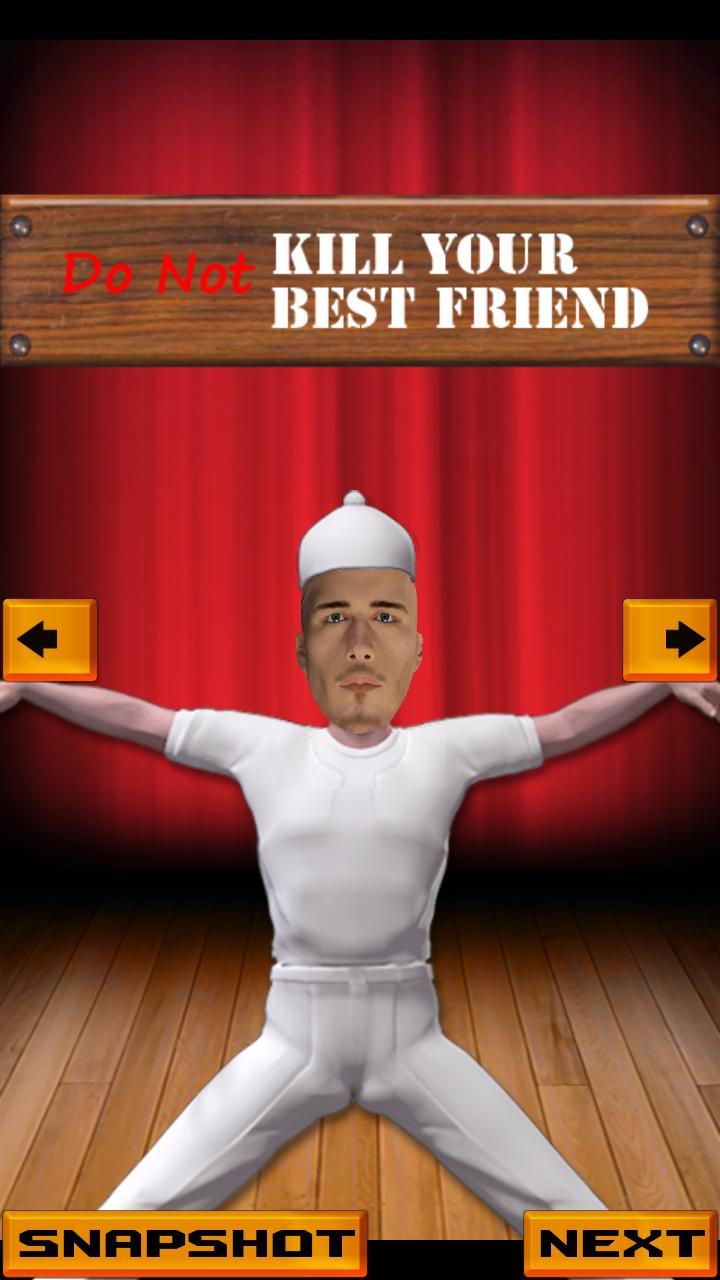 Do Not Kill Your Best Friend