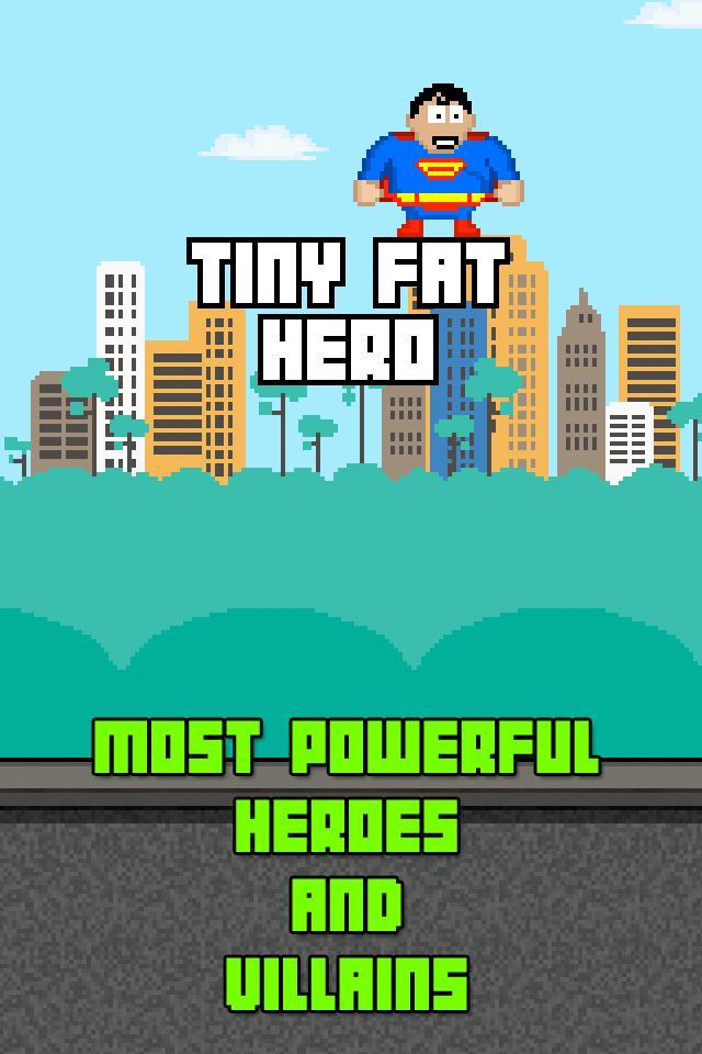 Tiny Fat Hero