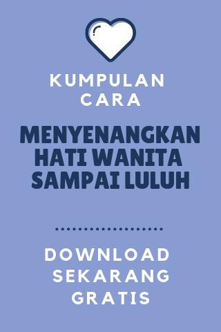 Cara Menyenangkan Hati Wanita