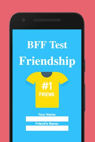 BFF Best Friends Forever Test