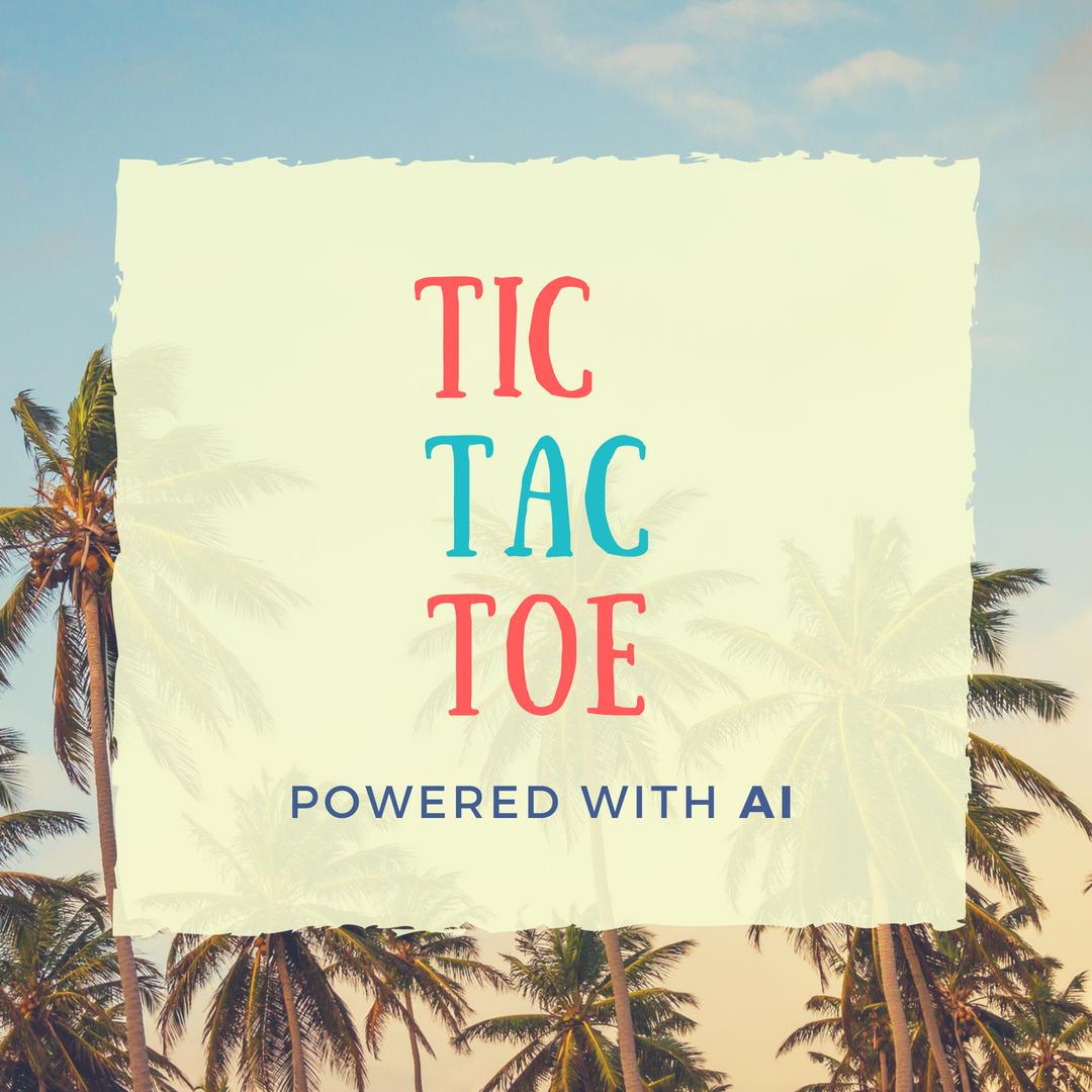 Tic Tac Toe ultimate : powered with ai
